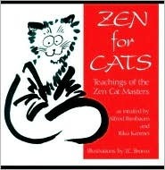 Zen for Cats: Teachings of the Zen Cat Masters by Riku Kanmei, Alfred Birnbaum, JC Brown