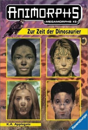 Zur Zeit der Dinosaurier by K.A. Applegate