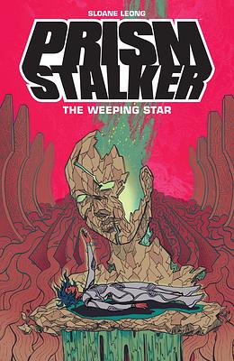 Prism Stalker Volume 2: The Weeping Star by Sloane Leong