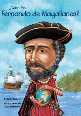 Quin Fue Fernando de Magallanes? / Who Was Ferdinand Magellan? (Spanish Edition) by Sydelle Kramer