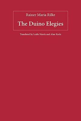 The Duino Elegies by Leslie Norris, Alan Keele, Rainer Maria Rilke