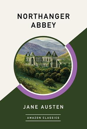 Northanger Abbey by Jane Austen