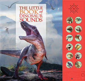 The Little Book of Dinosaur Sounds by Caz Buckingham, Andrea Pinnington