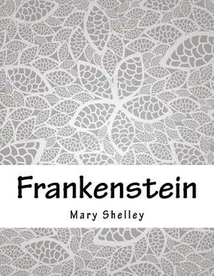 Frankenstein by Mary Shelley