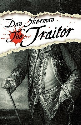 The Traitor by Dan Sherman