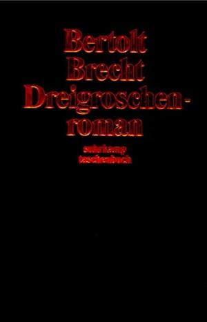 Dreigroschenroman by Bertolt Brecht