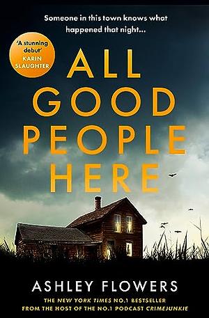 All Good People Here by Ashley Flowers