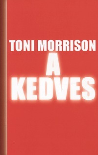 A kedves by Toni Morrison