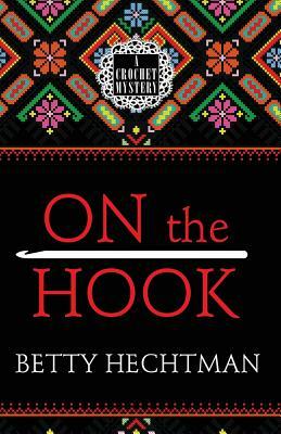 On the Hook by Betty Hechtman