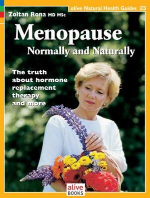 Menopause-Normally and Naturally by Zoltan P. Rona