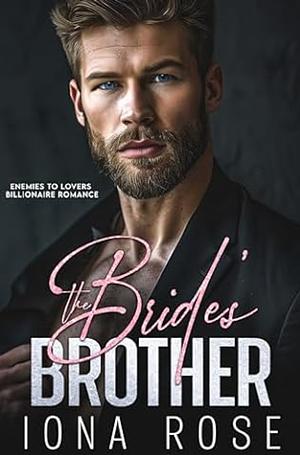 The Brides Brother by Iona Rose