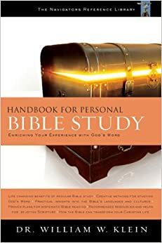 Handbook for Personal Bible Study: Enriching Your Experience with God's Word by William W. Klein, Smith Management