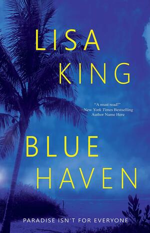 Blue Haven by Lisa King