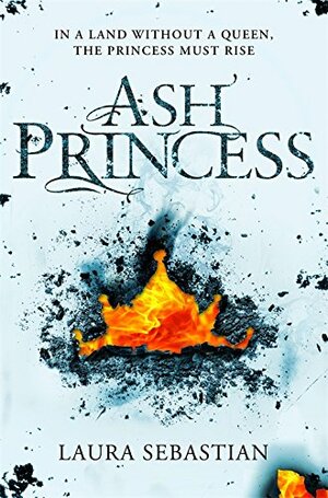 Ash Princess by Laura Sebastian