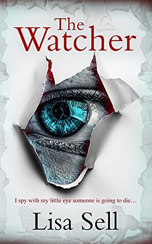 The Watcher by Lisa Sell