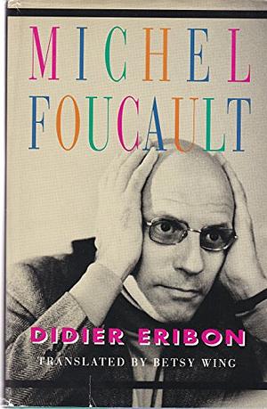 Michel Foucault by Didier Eribon