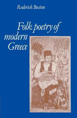 Folk Poetry of Modern Greece by Roderick Beaton