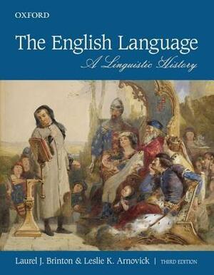 The English Language: A Linguistic History by Laurel J. Brinton