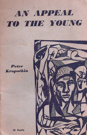 An Appeal to the Young by Peter Kropotkin