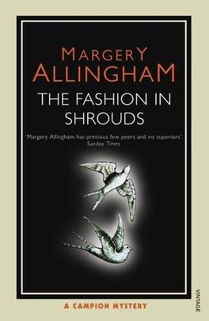 The Fashion In Shrouds by Margery Allingham, Margery Allingham