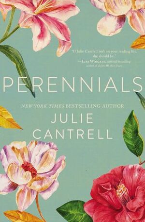 Perennials by Julie Cantrell