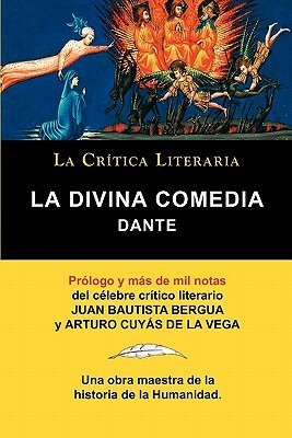 La Divina Comedia de Dante, Coleccion La Critica Literaria Por El Celebre Critico Literario Juan Bautista Bergua, Ediciones Ibericas by Juan Bautista Bergua, Dante Alighieri