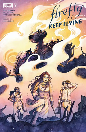 Firefly: Keep Flying #1 by Jeff Jensen
