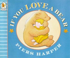 If You Love a Bear by Piers Harper