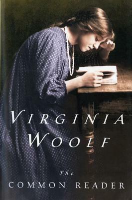 The Common Reader by Virginia Woolf
