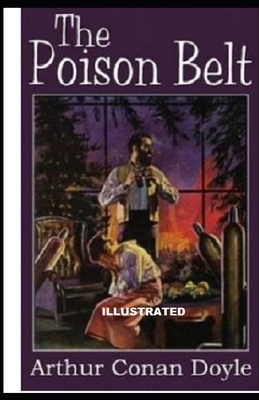 The Poison Belt Illustrated by Arthur Conan Doyle