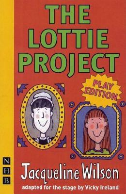 The Lottie Project: Play Edition by Jacqueline Wilson