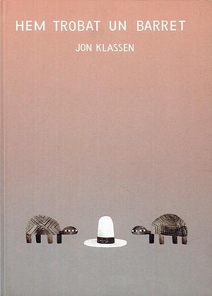 Hem Trobat Un Barret by Jon Klassen, Jon Klassen