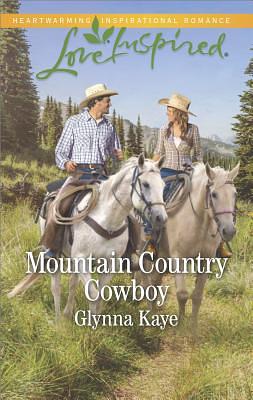 Mountain Country Cowboy by Glynna Kaye