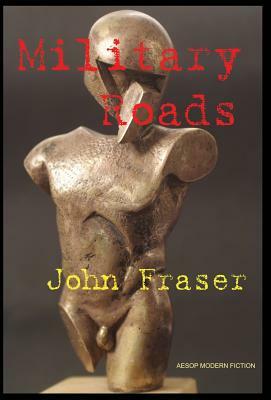 Military Roads by John Fraser