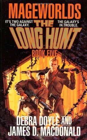 The Long Hunt by James D. Macdonald, Debra Doyle