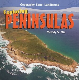 Exploring Peninsulas by Melody S. Mis