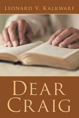 Dear Craig by Leonard V. Kalkwarf