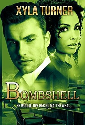 Bombshell by Xyla Turner