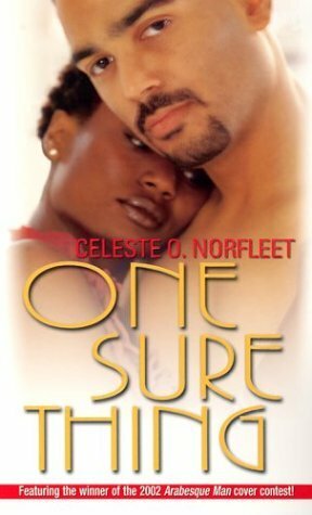 One Sure Thing by Celeste O. Norfleet