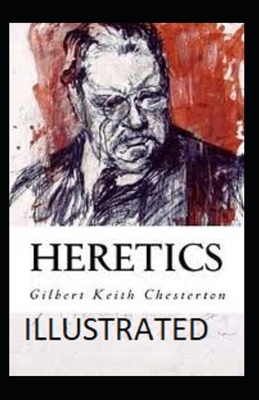 Heretics Illustrated by G.K. Chesterton