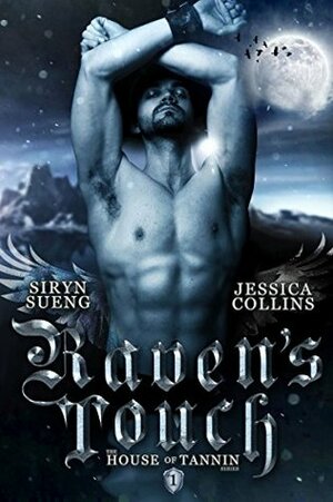 Raven's Touch by Siryn Sueng, Jessica Collins