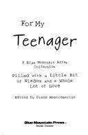 For My Teenager: A Blue Mountains Arts Collection Filled with a Little Bit of Wisdom and a Whole Lot of Love by Diane Mastromarino