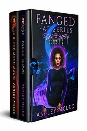 Fanged Fae Series: Books 1-2 (the complete series) by Ashley McLeo
