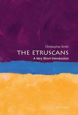 The Etruscans: A Very Short Introduction by Christopher Smith