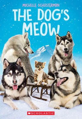 The Dog's Meow by Michelle Schusterman