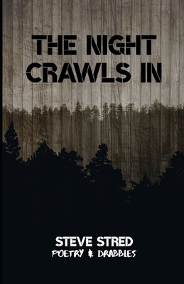 The Night Crawls In by Steve Stred