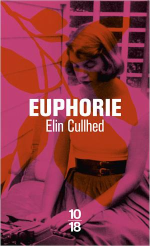 Euphorie by Elin Cullhed