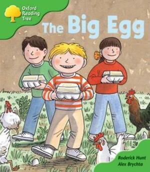 The Big Egg by Alex Brychta, Roderick Hunt