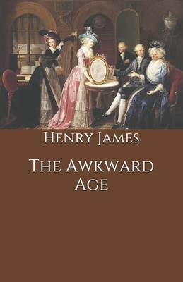 The Awkward Age by Henry James