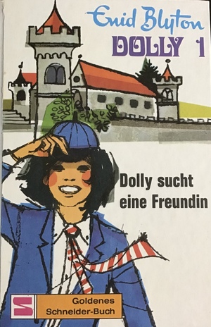 Dolly sucht eine Freundin by Enid Blyton